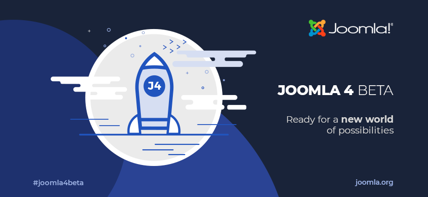 Joomla 4.0.0 Beta - Ready for a new world of possibilities. Use the hashtag #joomla4beta