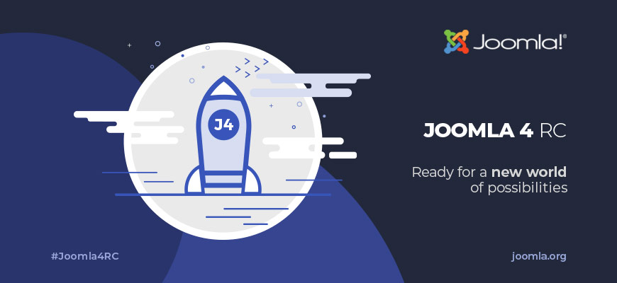 Joomla 4.0.0 RC 1 - Ready for a new world of possibilities. Use the hashtag #joomla4RC