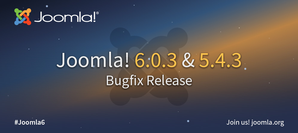 Joomla 6.0.3 and 5.4.3 Bugfix Release